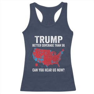 Trump Won 2024 Racerback Tank Top Better Coverage Than 5G Can You Hear Us Now American TS02 Navy Print Your Wear