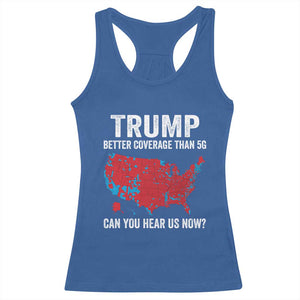 Trump Won 2024 Racerback Tank Top Better Coverage Than 5G Can You Hear Us Now American TS02 Royal Blue Print Your Wear
