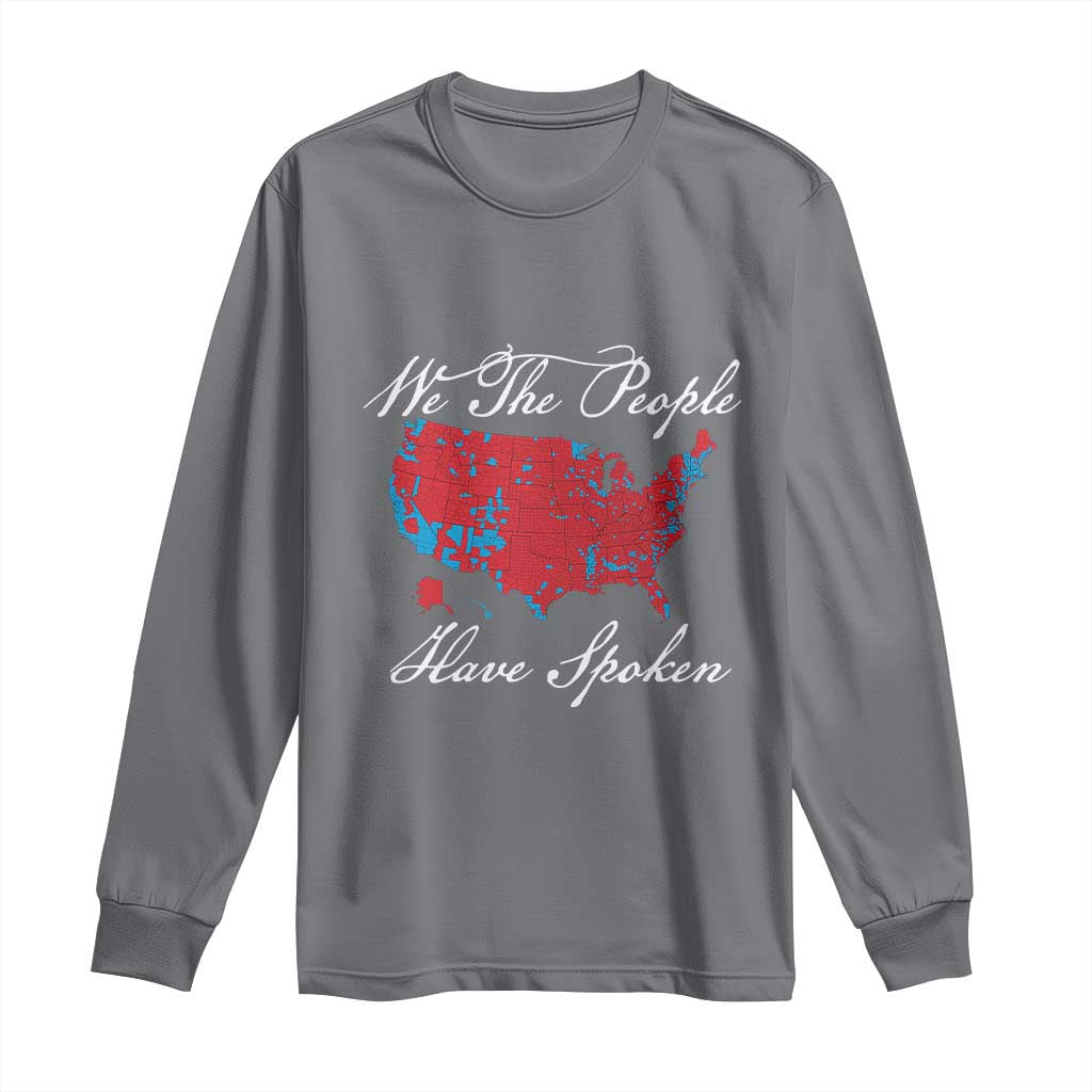 Trump Won 2024 Long Sleeve Shirt We the People Have Spoken American US Map TS02 Charcoal Print Your Wear