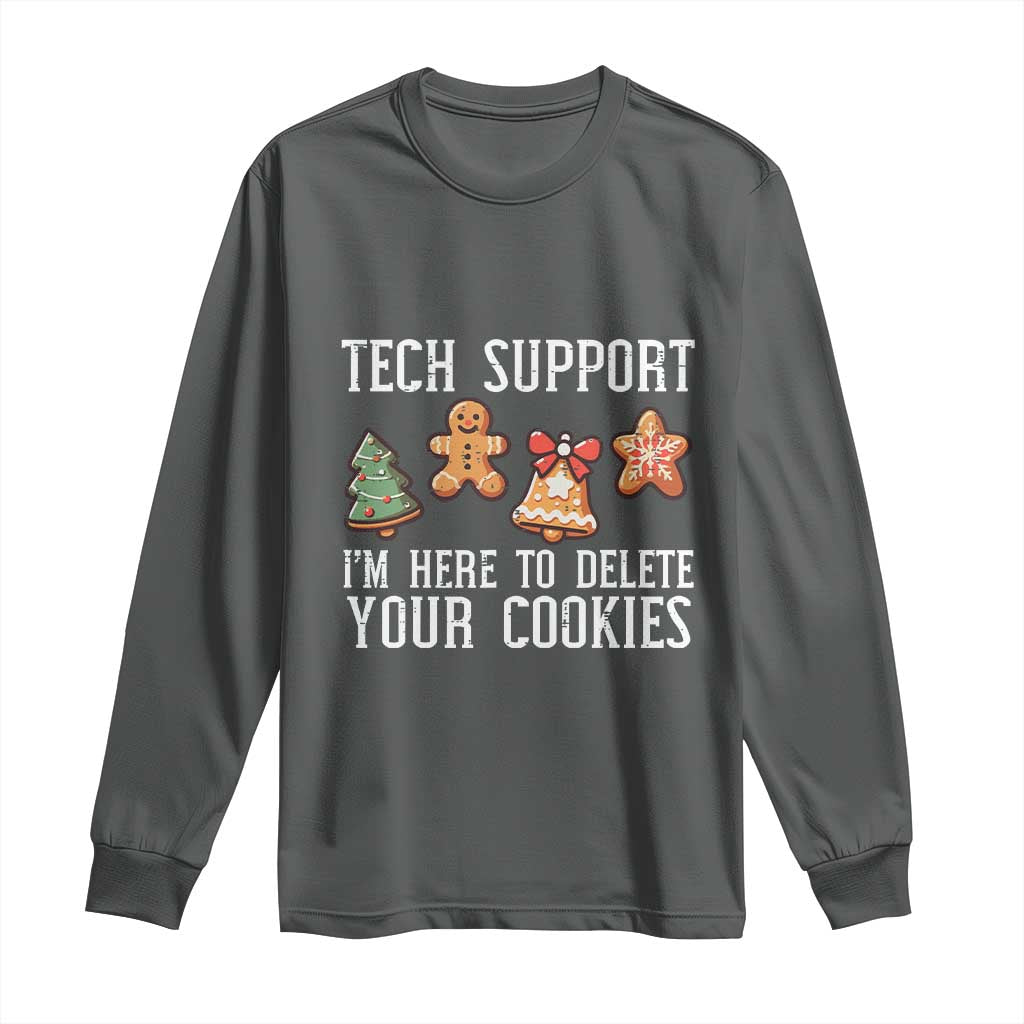 Funny Christmas Tech Support Long Sleeve Shirt Here To Delete Cookies Festive Xmas TS02 Dark Heather Print Your Wear