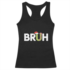 Funny Christmas Bruh Racerback Tank Top Candy Cane Santa Hat Festive Xmas Matching TS02 Black Print Your Wear