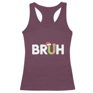 Funny Christmas Bruh Racerback Tank Top Candy Cane Santa Hat Festive Xmas Matching TS02 Maroon Print Your Wear