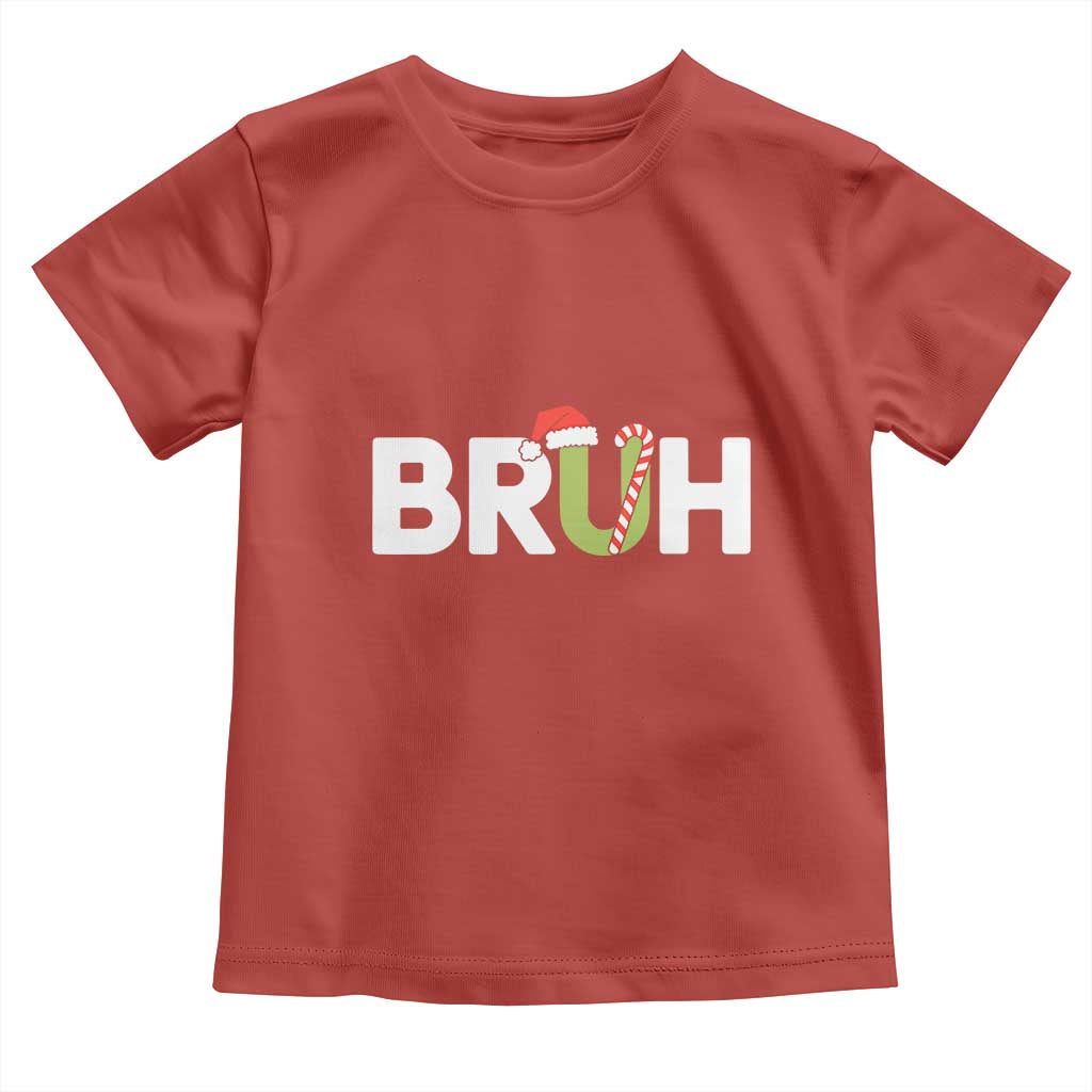 Funny Christmas Bruh Toddler T Shirt Candy Cane Santa Hat Festive Xmas Matching TS02 Red Print Your Wear