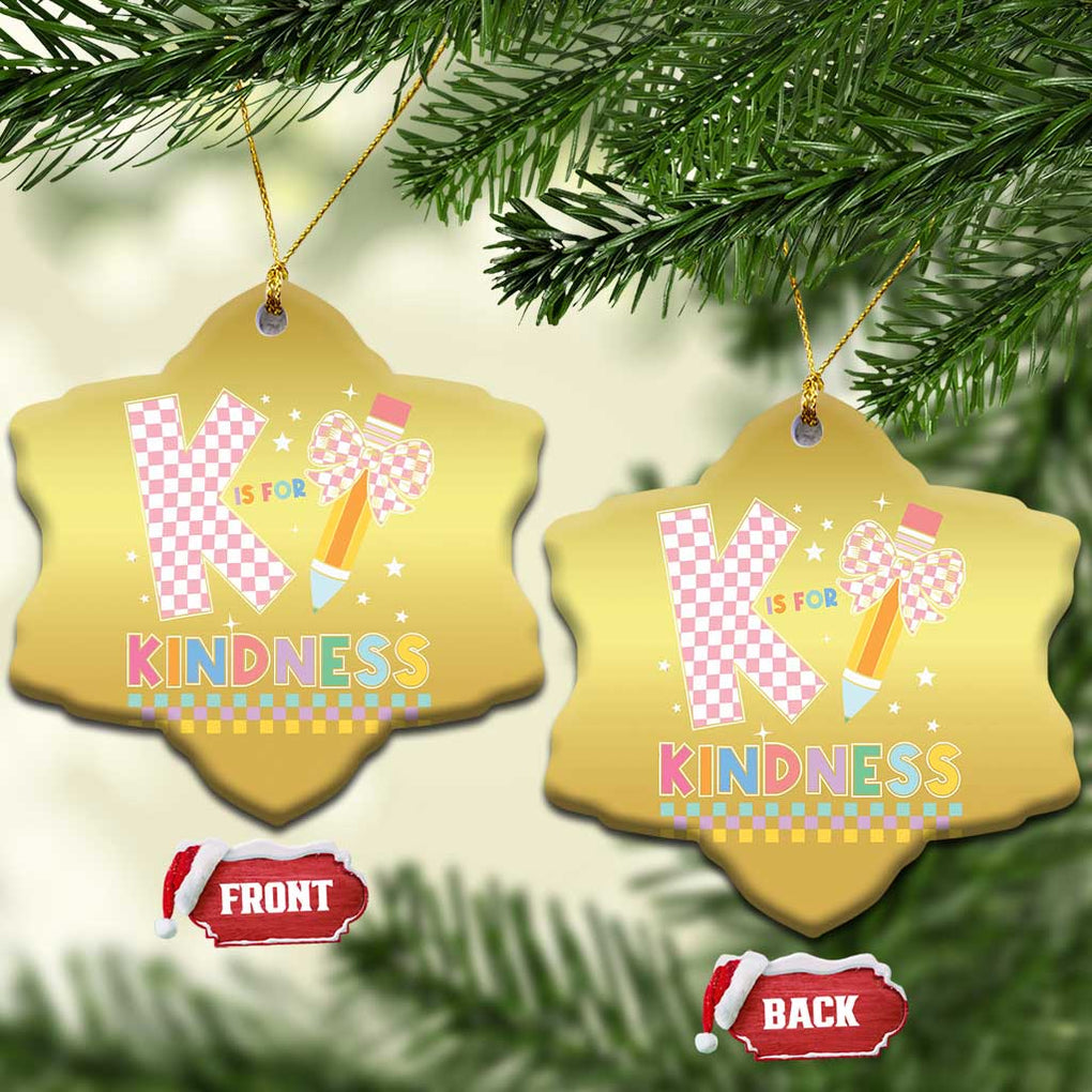 K Is For Kindness Christmas Ornament Cute Pencil Bow Teacher Be Kind TS02 Snow Flake Gold Print Your Wear