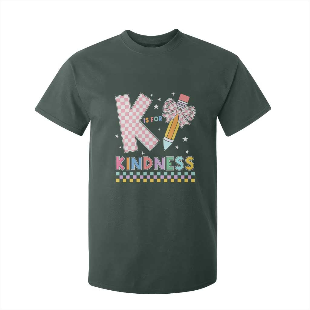 K Is For Kindness T Shirt For Kid Cute Pencil Bow Teacher Be Kind TS02 Dark Forest Green Print Your Wear