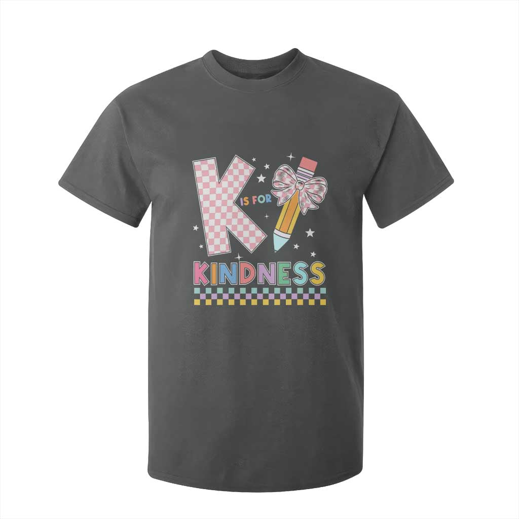 K Is For Kindness T Shirt For Kid Cute Pencil Bow Teacher Be Kind TS02 Dark Heather Print Your Wear