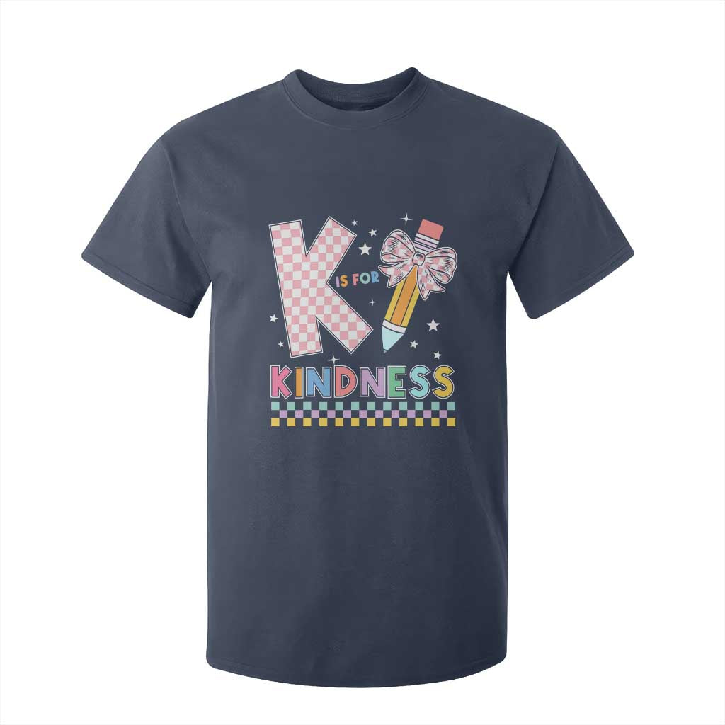 K Is For Kindness T Shirt For Kid Cute Pencil Bow Teacher Be Kind TS02 Navy Print Your Wear