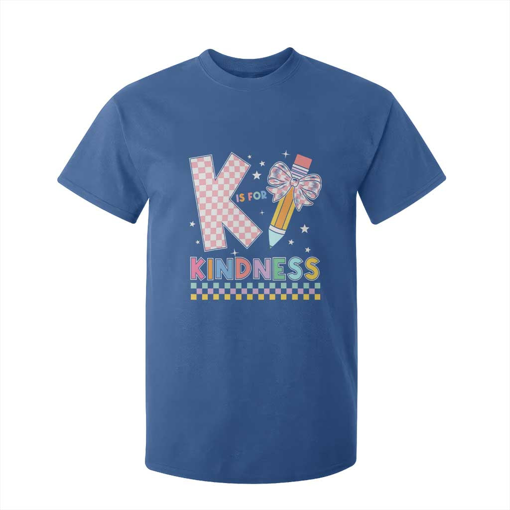 K Is For Kindness T Shirt For Kid Cute Pencil Bow Teacher Be Kind TS02 Royal Blue Print Your Wear