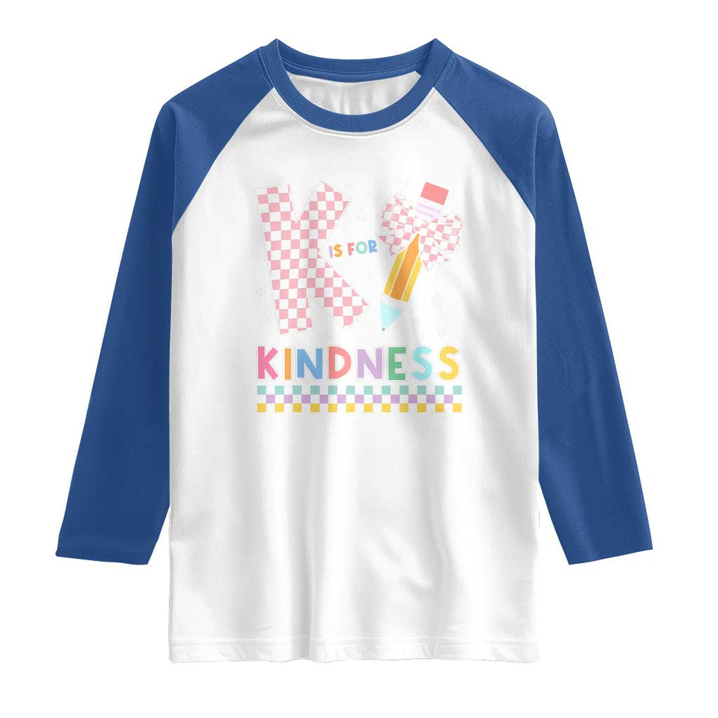 K Is For Kindness Raglan Shirt Cute Pencil Bow Teacher Be Kind TS02 White Royal Print Your Wear