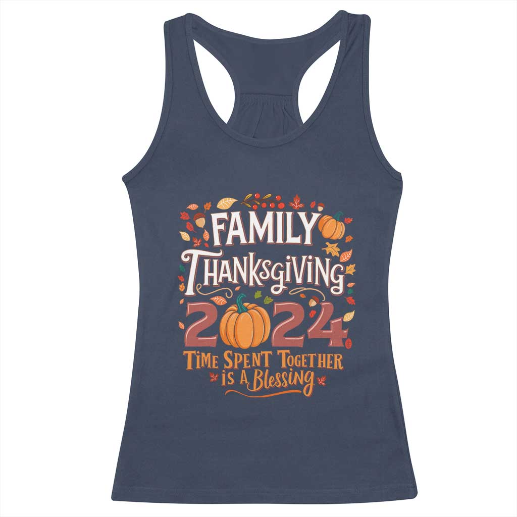 Family Thanksgiving 2024 Racerback Tank Top Time Spent Together Is A Blessing Thankful Matching Group Crew TS02 Navy Print Your Wear