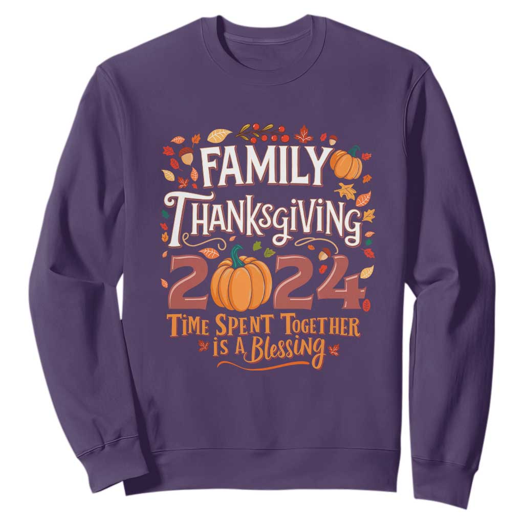 Family Thanksgiving 2024 Sweatshirt Time Spent Together Is A Blessing Thankful Matching Group Crew TS02 Purple Print Your Wear