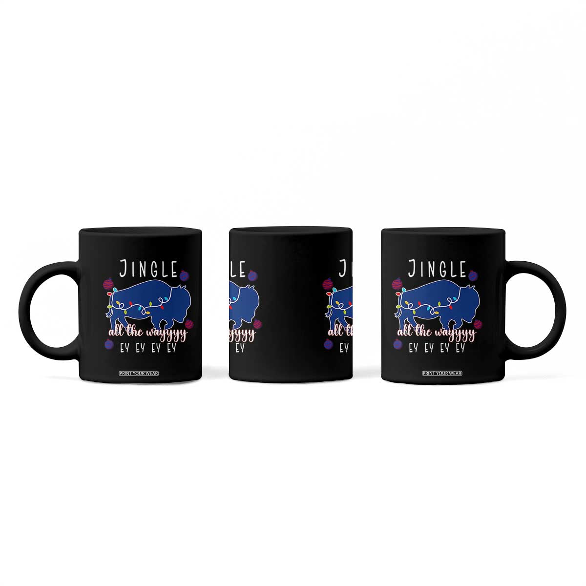 Buffalo Christmas Jingle All the Way Ey Coffee Mug Xmas Lights Funny Holiday Gift TS02 Print Your Wear