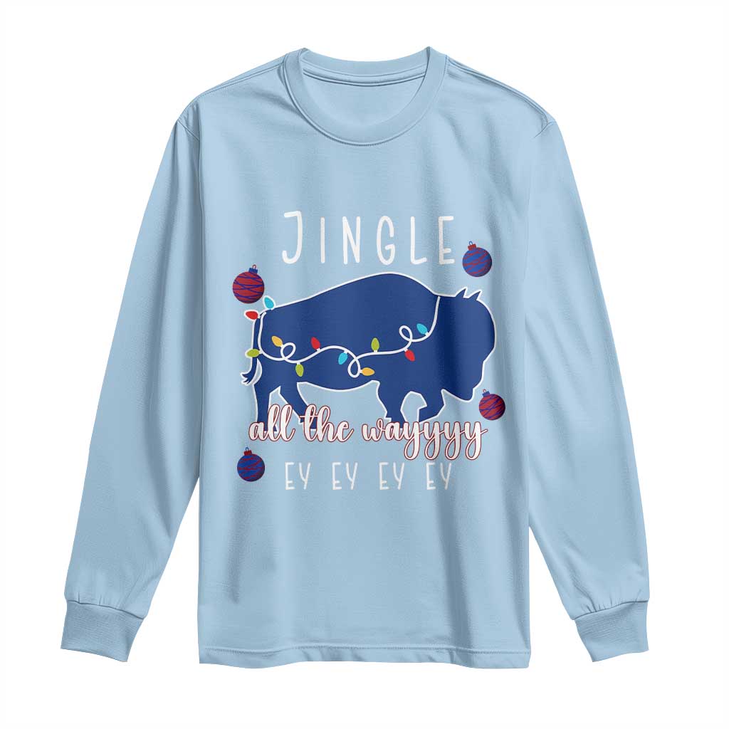 Buffalo Christmas Jingle All the Way Ey Long Sleeve Shirt Xmas Lights Funny Holiday Gift TS02 Light Blue Print Your Wear