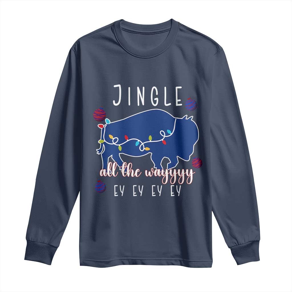 Buffalo Christmas Jingle All the Way Ey Long Sleeve Shirt Xmas Lights Funny Holiday Gift TS02 Navy Print Your Wear