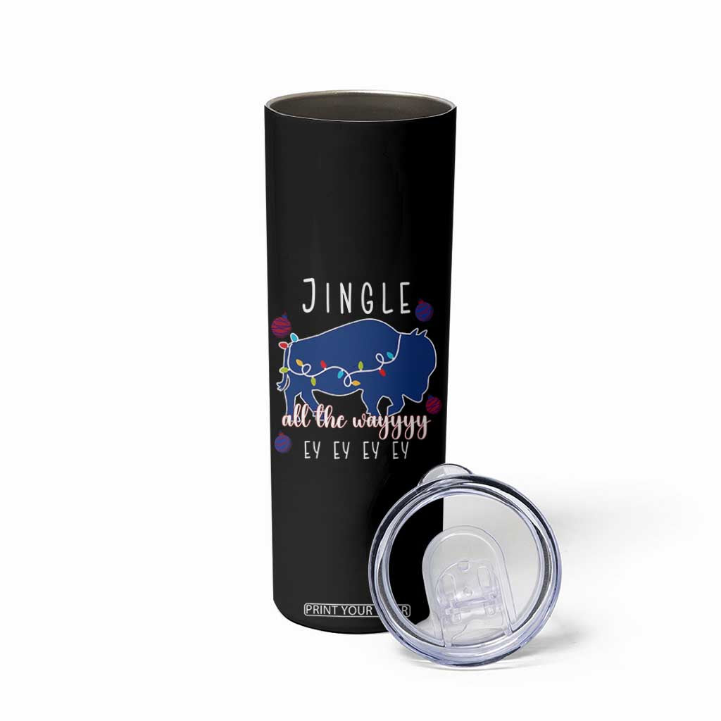 Buffalo Christmas Jingle All the Way Ey Skinny Tumbler Xmas Lights Funny Holiday Gift TS02 Print Your Wear