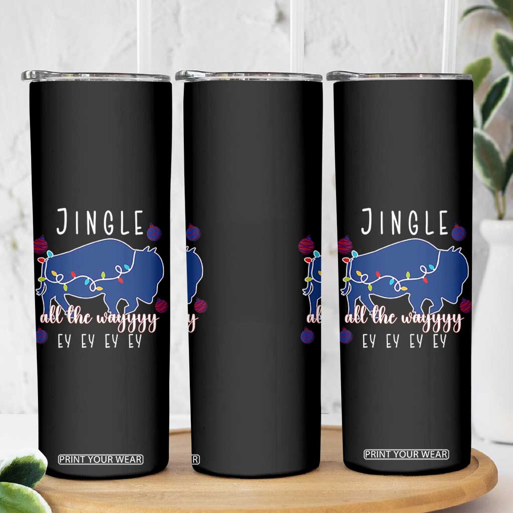 Buffalo Christmas Jingle All the Way Ey Skinny Tumbler Xmas Lights Funny Holiday Gift TS02 Print Your Wear