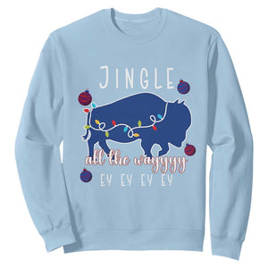 Buffalo Christmas Jingle All the Way Ey Sweatshirt Xmas Lights Funny Holiday Gift TS02 Light Blue Print Your Wear
