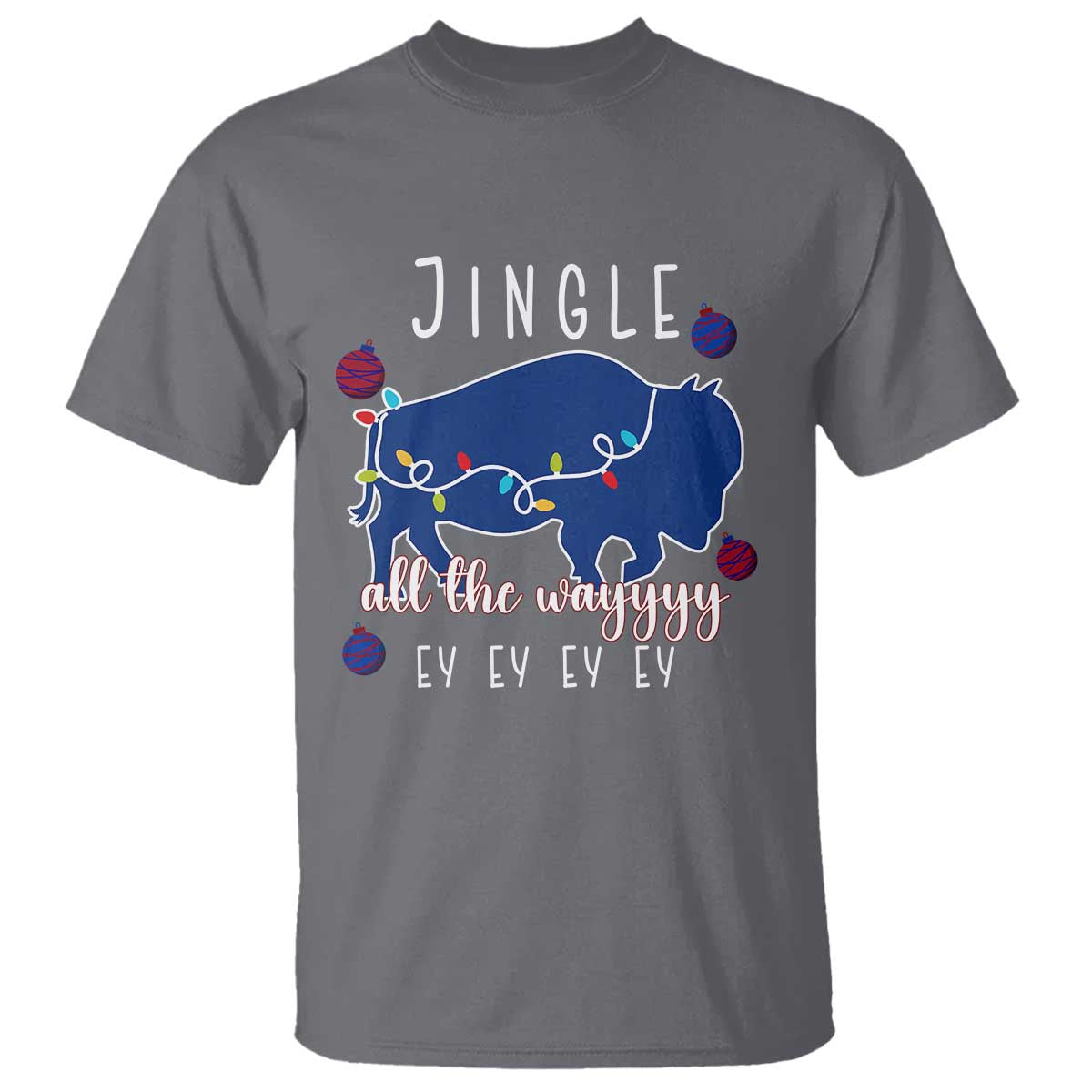 Buffalo Christmas Jingle All the Way Ey T Shirt Xmas Lights Funny Holiday Gift TS02 Charcoal Print Your Wear