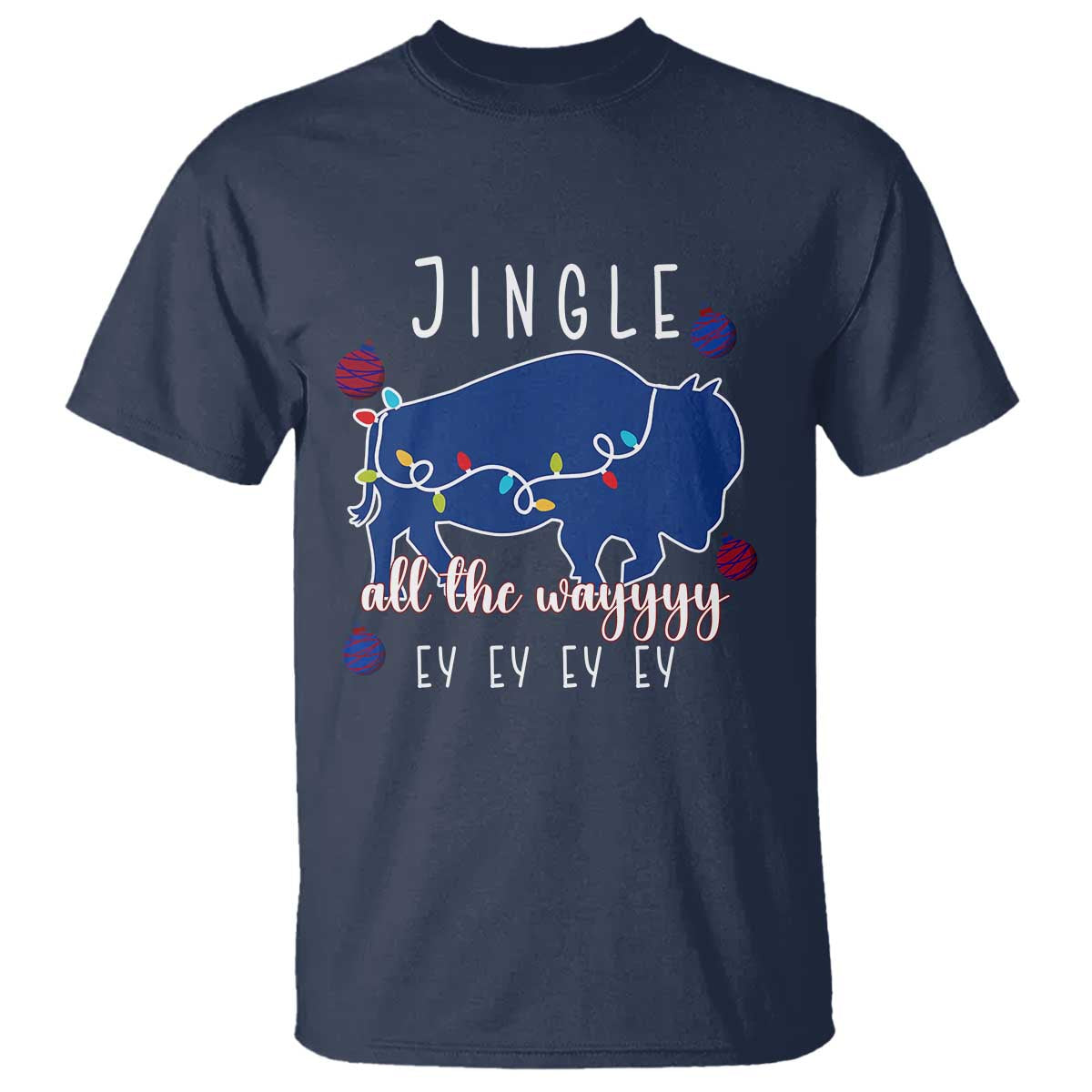 Buffalo Christmas Jingle All the Way Ey T Shirt Xmas Lights Funny Holiday Gift TS02 Navy Print Your Wear