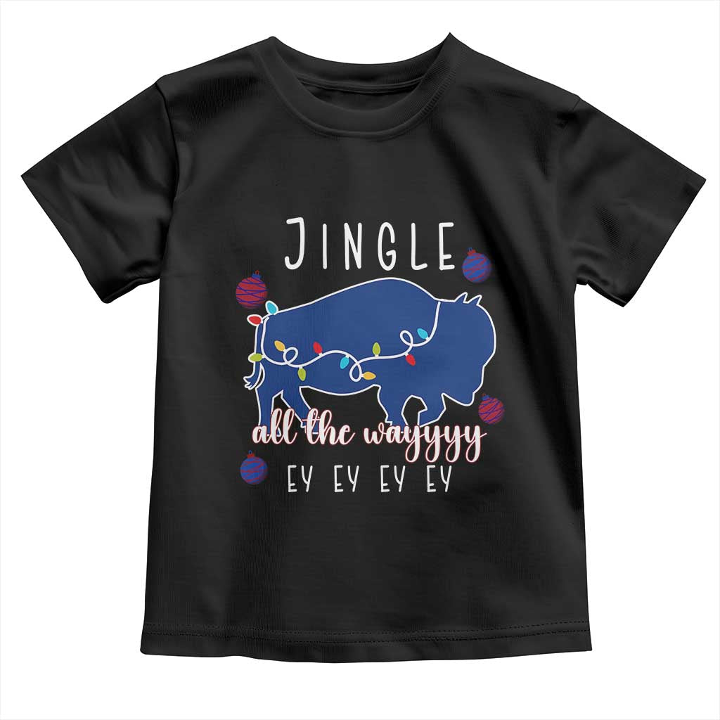 Buffalo Christmas Jingle All the Way Ey Toddler T Shirt Xmas Lights Funny Holiday Gift TS02 Black Print Your Wear