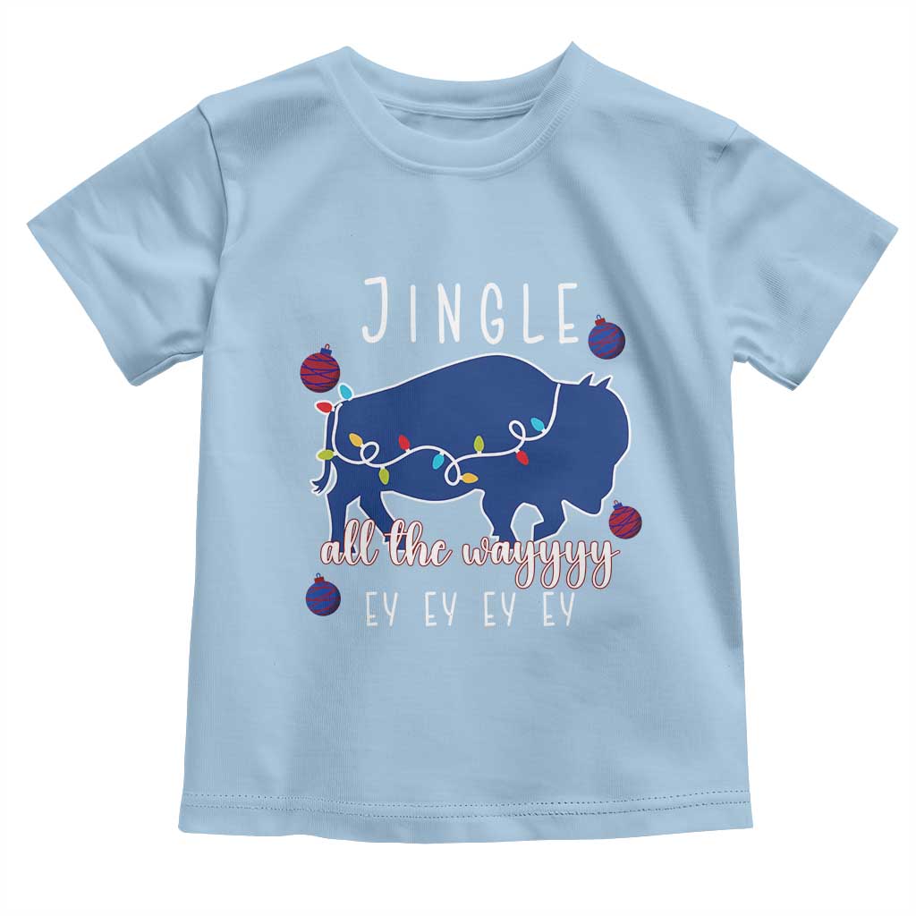 Buffalo Christmas Jingle All the Way Ey Toddler T Shirt Xmas Lights Funny Holiday Gift TS02 Light Blue Print Your Wear