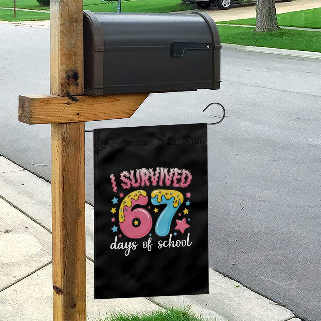 I Survived 67 Days of School Garden Flag Cute 6 7 Six Seven Chaos Survivor for Students Teachers TS02 Print Your Wear
