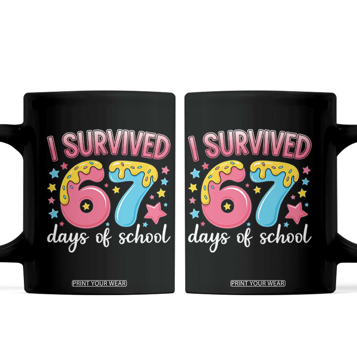 I Survived 67 Days of School Coffee Mug Cute 6 7 Six Seven Chaos Survivor for Students Teachers TS02 Black Print Your Wear