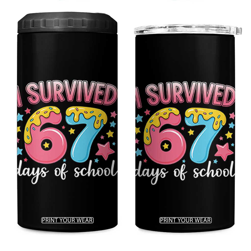 I Survived 67 Days of School 4 in 1 Can Cooler Tumbler Cute 6 7 Six Seven Chaos Survivor for Students Teachers TS02 One Size: 16 oz Black Print Your Wear