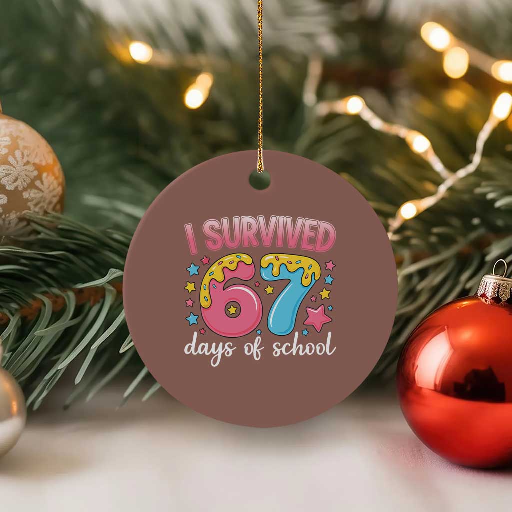 I Survived 67 Days of School Ceramic Ornament Cute 6 7 Six Seven Chaos Survivor for Students Teachers TS02 1pc Mocha Print Your Wear