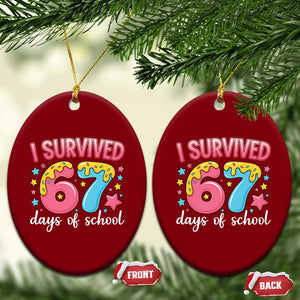 I Survived 67 Days of School Ceramic Ornament Cute 6 7 Six Seven Chaos Survivor for Students Teachers TS02 Print Your Wear