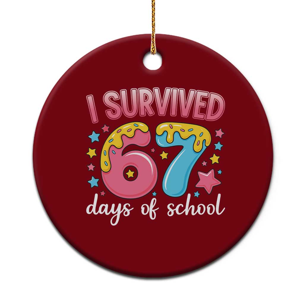 I Survived 67 Days of School Ceramic Ornament Cute 6 7 Six Seven Chaos Survivor for Students Teachers TS02 1pc Red Print Your Wear
