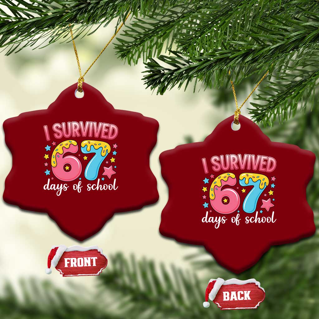 I Survived 67 Days of School Ceramic Ornament Cute 6 7 Six Seven Chaos Survivor for Students Teachers TS02 Print Your Wear