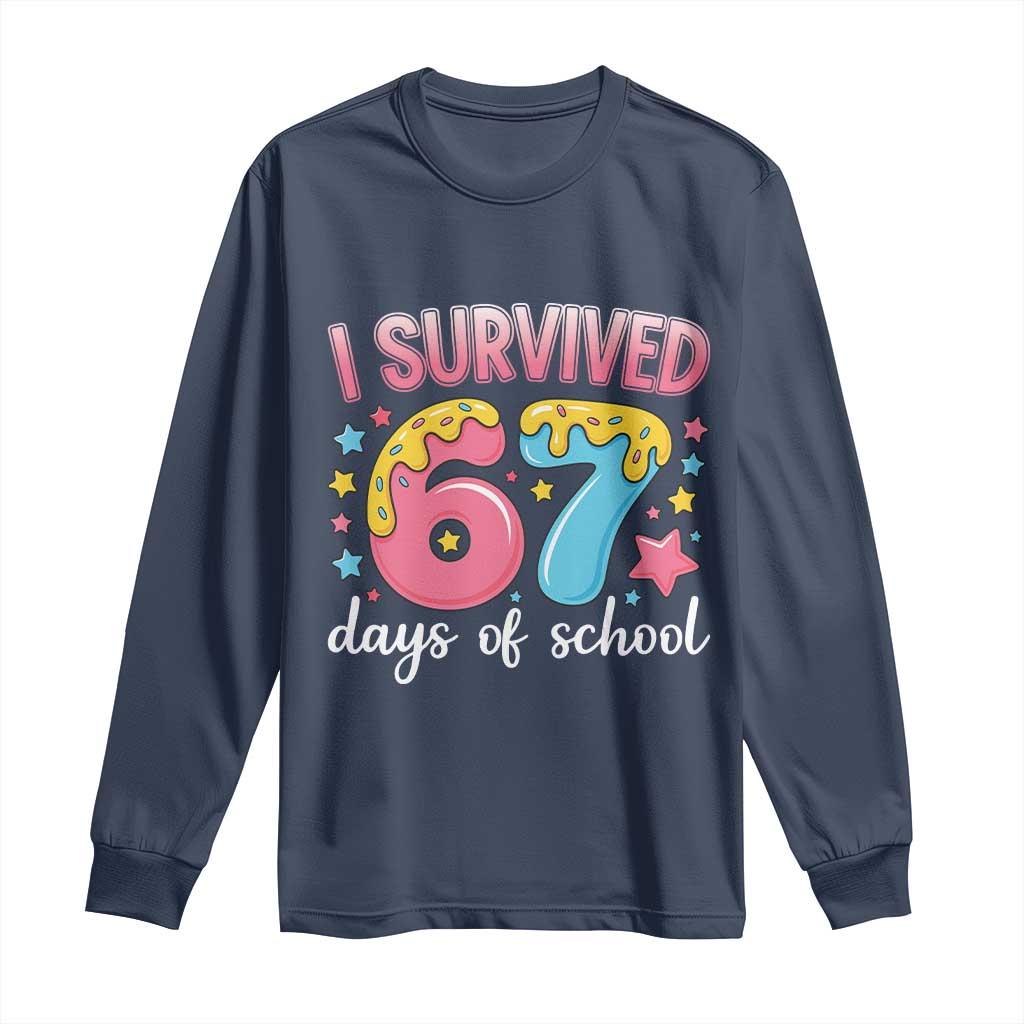 I Survived 67 Days of School Long Sleeve Shirt Cute 6 7 Six Seven Chaos Survivor for Students Teachers TS02 Navy Print Your Wear