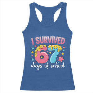I Survived 67 Days of School Racerback Tank Top Cute 6 7 Six Seven Chaos Survivor for Students Teachers TS02 Royal Blue Print Your Wear