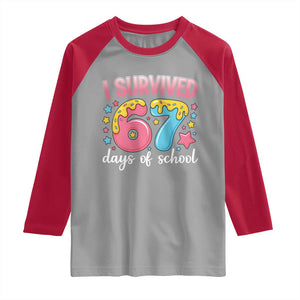 I Survived 67 Days of School Raglan Shirt Cute 6 7 Six Seven Chaos Survivor for Students Teachers TS02 Sport Gray Red Print Your Wear