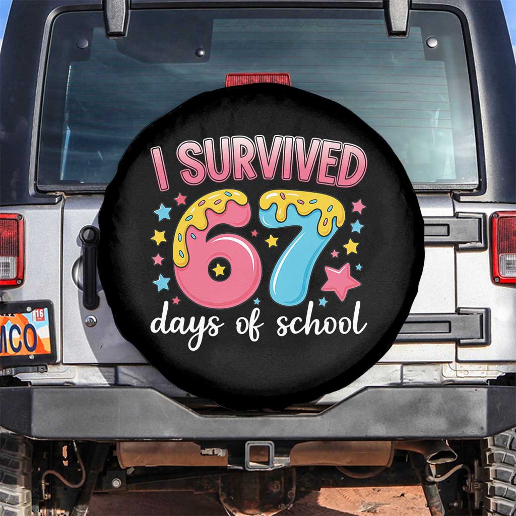 I Survived 67 Days of School Spare Tire Cover Cute 6 7 Six Seven Chaos Survivor for Students Teachers TS02 No hole Black Print Your Wear