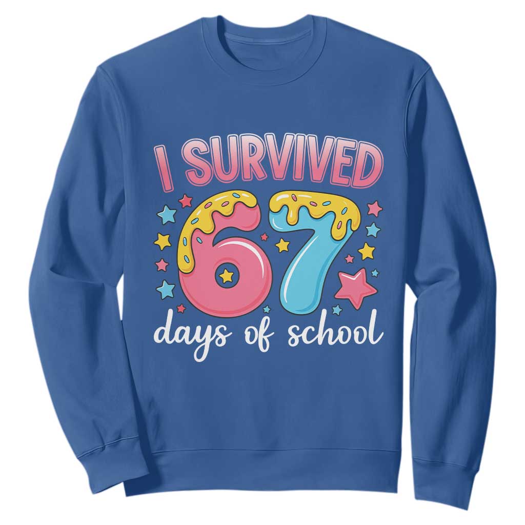 I Survived 67 Days of School Sweatshirt Cute 6 7 Six Seven Chaos Survivor for Students Teachers TS02 Royal Blue Print Your Wear