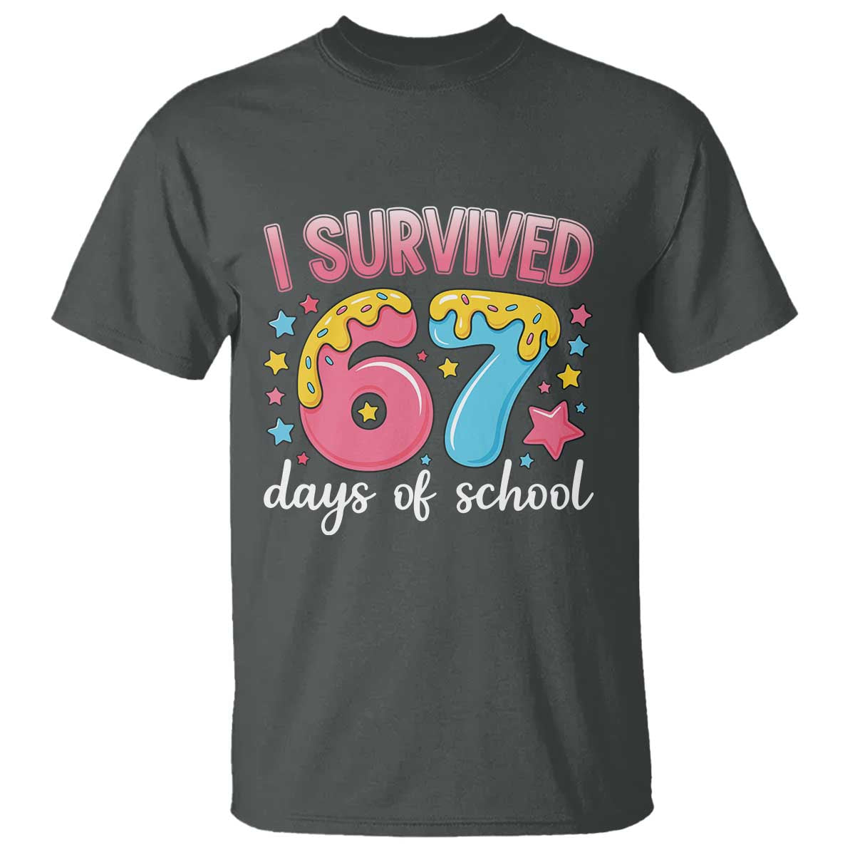 I Survived 67 Days of School T Shirt Cute 6 7 Six Seven Chaos Survivor for Students Teachers TS02 Dark Heather Print Your Wear