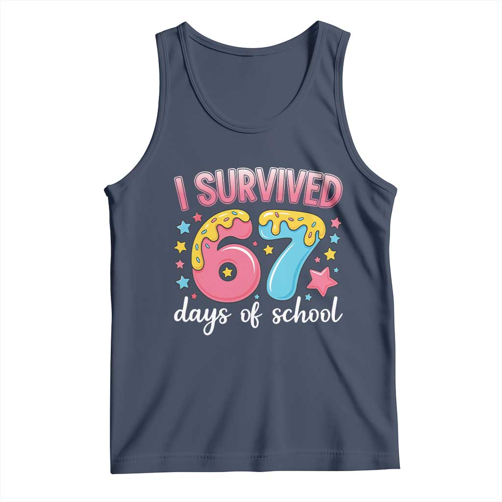 I Survived 67 Days of School Tank Top Cute 6 7 Six Seven Chaos Survivor for Students Teachers TS02 Navy Print Your Wear