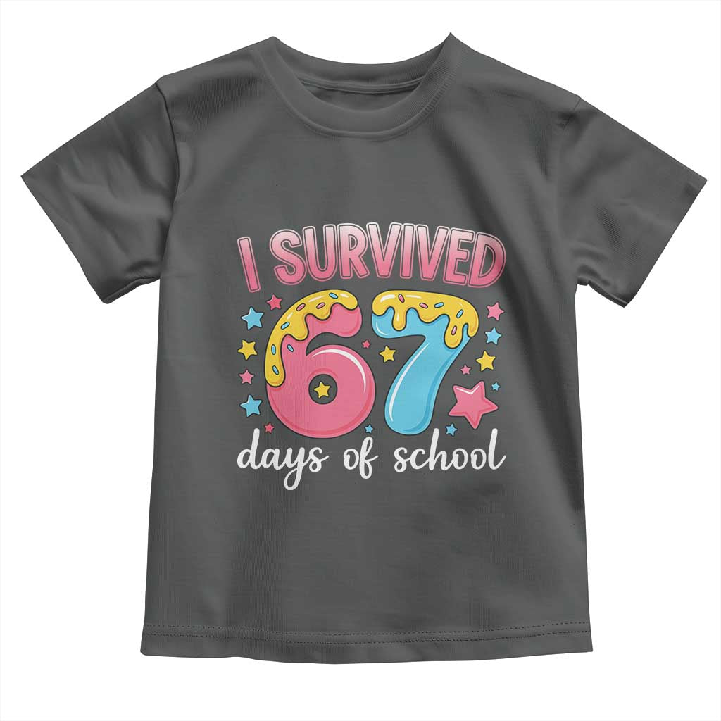 I Survived 67 Days of School Toddler T Shirt Cute 6 7 Six Seven Chaos Survivor for Students Teachers TS02 Dark Heather Print Your Wear