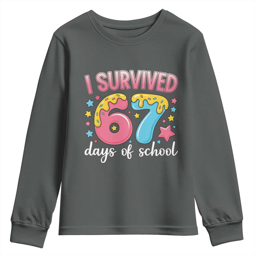 I Survived 67 Days of School Youth Sweatshirt Cute 6 7 Six Seven Chaos Survivor for Students Teachers TS02 Dark Heather Print Your Wear