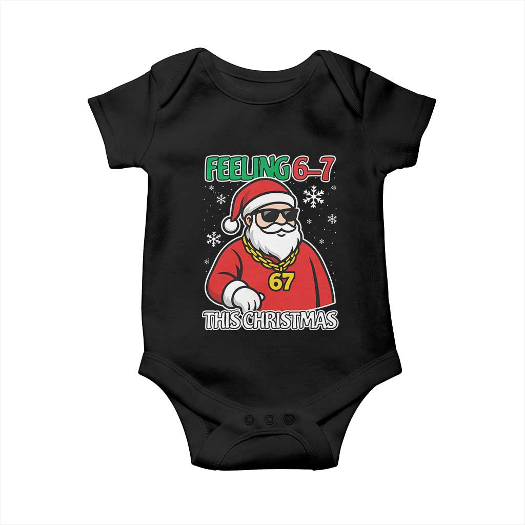 Feeling 67 This Christmas Baby Onesie Funny Cool Santa Six Seven Meme Holiday TS02 Black Print Your Wear