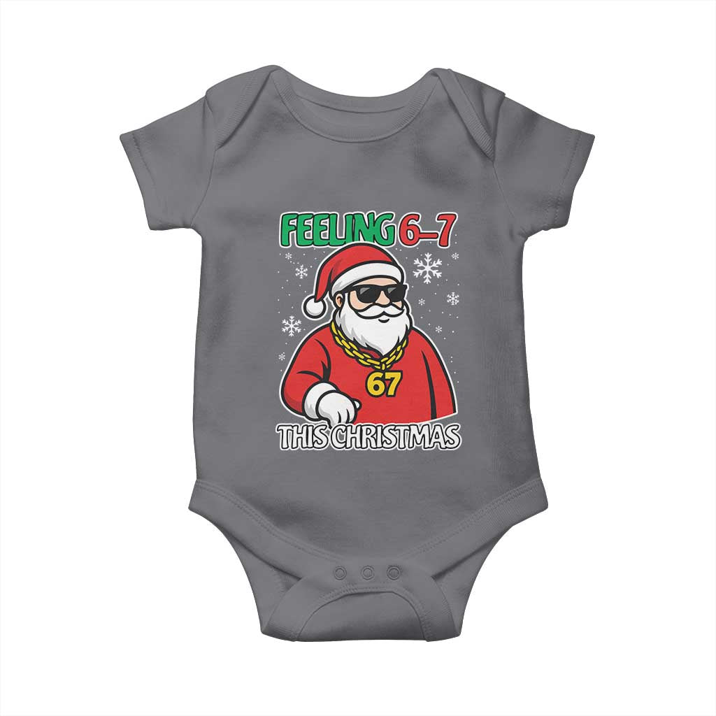 Feeling 67 This Christmas Baby Onesie Funny Cool Santa Six Seven Meme Holiday TS02 Charcoal Print Your Wear