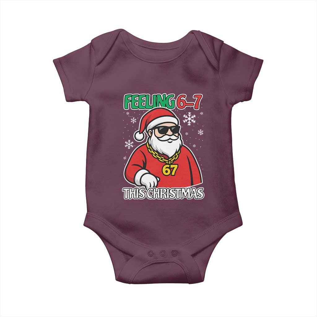 Feeling 67 This Christmas Baby Onesie Funny Cool Santa Six Seven Meme Holiday TS02 Maroon Print Your Wear