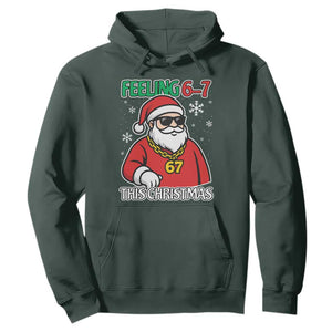Feeling 67 This Christmas Hoodie Funny Cool Santa Six Seven Meme Holiday TS02 Dark Forest Green Print Your Wear
