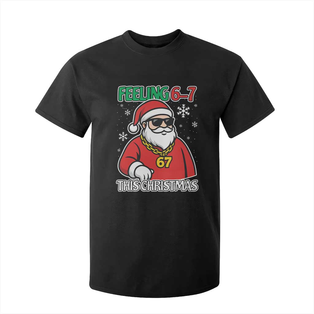 Feeling 67 This Christmas T Shirt For Kid Funny Cool Santa Six Seven Meme Holiday TS02 Black Print Your Wear