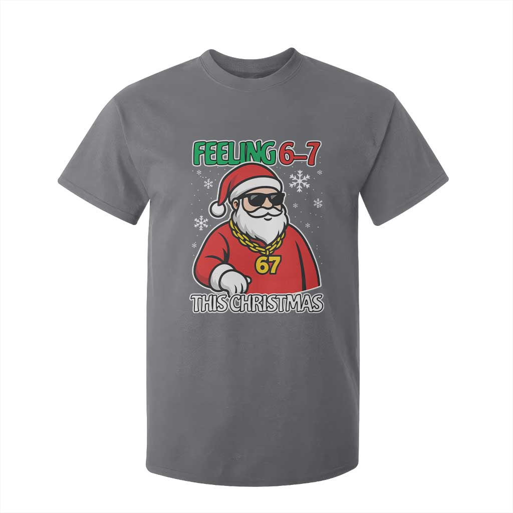 Feeling 67 This Christmas T Shirt For Kid Funny Cool Santa Six Seven Meme Holiday TS02 Charcoal Print Your Wear