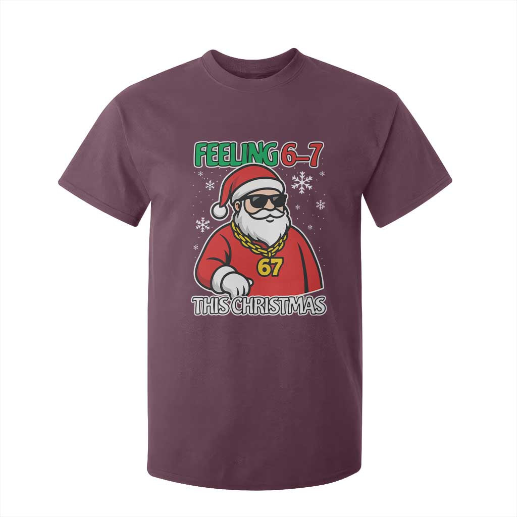 Feeling 67 This Christmas T Shirt For Kid Funny Cool Santa Six Seven Meme Holiday TS02 Maroon Print Your Wear