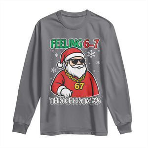 Feeling 67 This Christmas Long Sleeve Shirt Funny Cool Santa Six Seven Meme Holiday TS02 Charcoal Print Your Wear