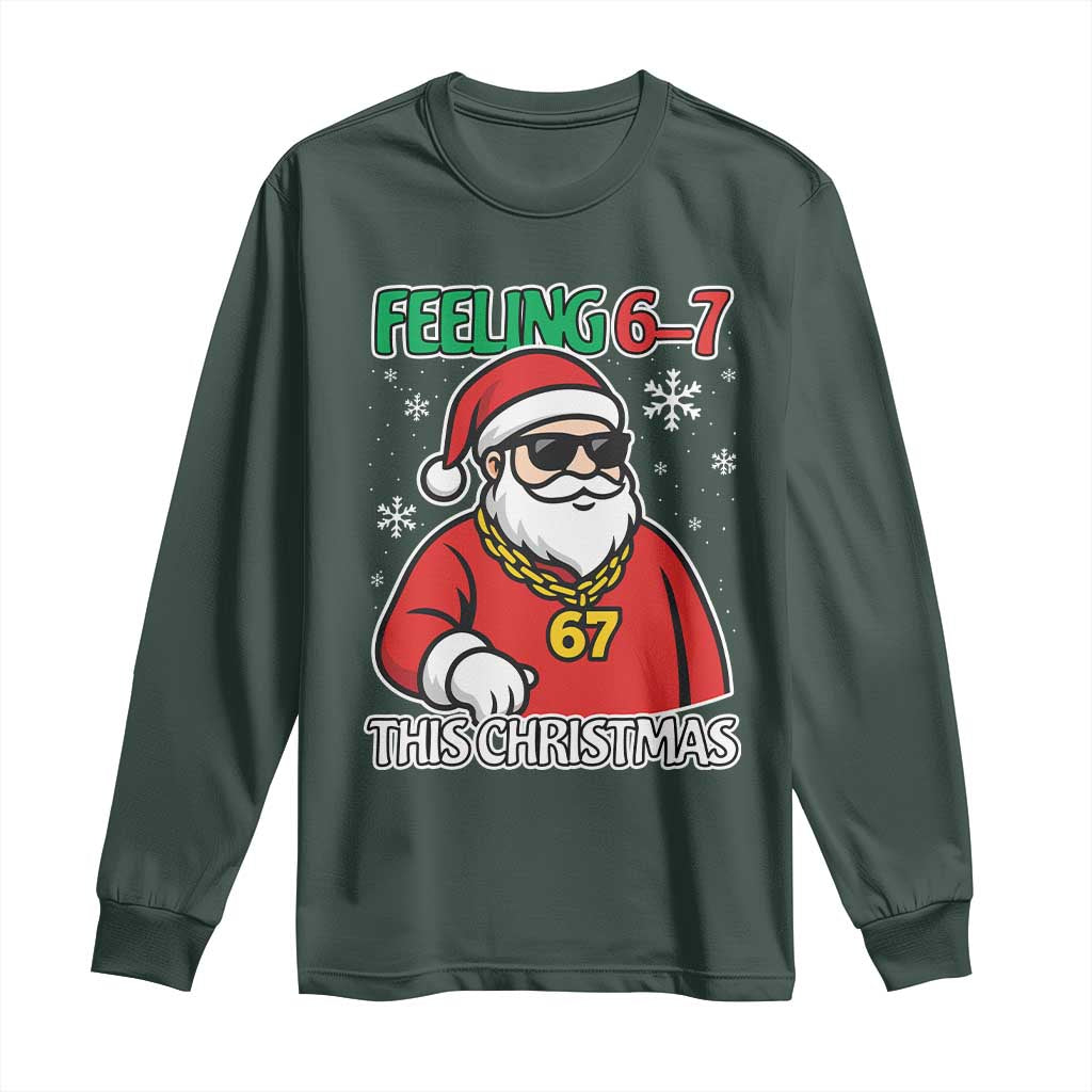 Feeling 67 This Christmas Long Sleeve Shirt Funny Cool Santa Six Seven Meme Holiday TS02 Dark Forest Green Print Your Wear